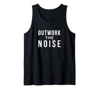 Outwork the Noise Motivational Quote Tank Top