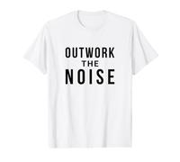 Outwork the Noise Motivational Quote Value Graphic T-Shirt