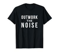 Outwork the Noise Motivational Quote Value Graphic T-Shirt