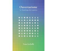Ouvertarisme: Le Numérique des Lumières