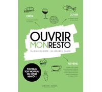 OUVRIR MON RESTO: DU REVE A LA REALITE, LES CLES DE LA REUSSITE