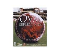 Oval Reflections: Memories from the World Famous Sporting Ground