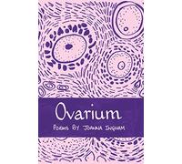 Ovarium: Poems (The Emma Press Poetry Pamphlets)