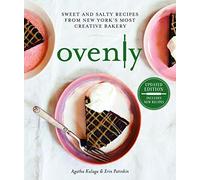 Ovenly: Sweet and Salty Recipes from New York's Most Creative Bakery