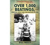 Over 1,000 Beatings, Spiritual Sanity and the Rejection of Evil