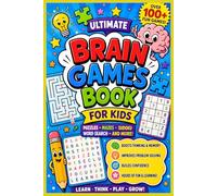 Over 100 Fun Puzzles, Mazes, Sudoku, Word Search & Logic Challenges to Boost Thinking, Memory, Focus and Problem-Solving Skills: A Fun Educational ... for Boys & Girls - Learn, Think, Play & Grow