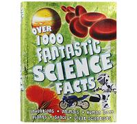 Over 1000 Fantastic Science Facts