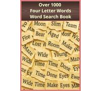 Over 1000 Four Letter Words Word Search Book: A Thousand Four-Letter Word Challenges · Balanced Across the Alphabet · Precision Puzzles for True Word Search Fans (The Thousand Word Challenge Series)