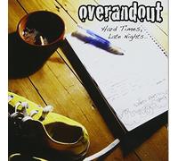 Over And Out - Hard Times Late Nights