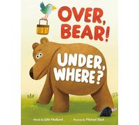 Over, Bear! Under, Where?