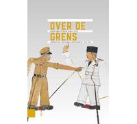 Over de grens: Nederlands extreem geweld in de Indonesische onafhankelijkheidsoorlog 1945-1949 (Onafhankelijkheid, dekolonisatie, geweld en oorlog in Indonesië 1945-1950)