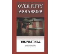 Over Fifty Assassins: The First Kill