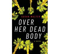Over Her Dead Body: A Novel