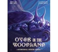 Over in the Woodland: A Mythological Counting Journey: 1