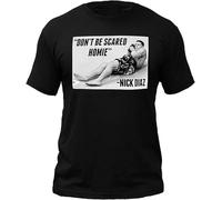Over Men Printed T-Shirt Funny T-Shirts Nick Diaz Don't Be Scared Homie Shirt Men Casual Shirt Black XS Black