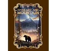 Over Mist and Mountain, Adventures with the Awliya Book 3