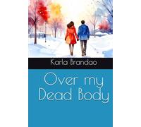 Over my Dead Body