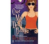 Over My Dead Body: 5 (Broken Heart Vampires)