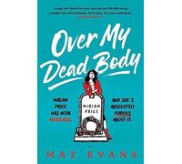 Over My Dead Body: 'I couldn't put this fabulous, first class, five star read down.' JANICE HALLETT