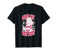 Over My Dead Hot Body Sassy Anime Girl Pink Flames T-Shirt