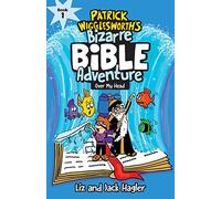 Over My Head (Patrick Wigglesworth?s Bizarre Bible Adventure)