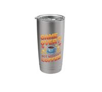 Over Not Without Coffee Controller Video Game Gaming Stainless Steel Insulated Tumbler