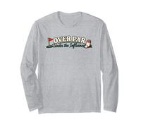 Over Par and Under The Influence Golf Drinking Long Sleeve T-Shirt
