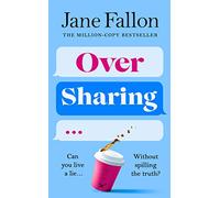 Over Sharing: The hilarious and sharply written new novel from the Sunday Times bestselling author