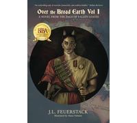 Over the Broad Earth: A Novel from the Saga of Fallen Leaves: 1