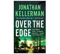 Over the Edge (Alex Delaware series, Book 3): A compulsive psychological thriller