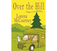 Over the Hill (The Mac 'n' Ivy Mysteries)