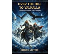 Over the Hill to Valhalla: The Search for the Lost Children