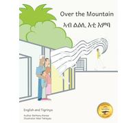 Over the Mountain: Finding A Way Forward in Tigrinya and English