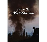 Over the Next Horizon
