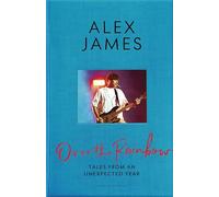 Over the Rainbow: Tales from an Unexpected Year