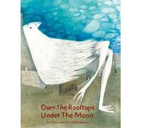Over the Rooftops, Under the Moon