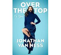 Over the Top: Jonathan Van Ness