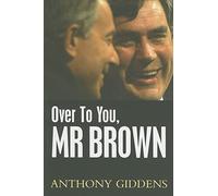 Over To You, Mr Brown: How Labour Can Win Again