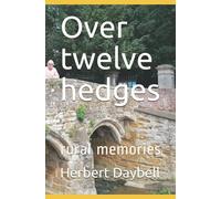 Over twelve hedges: rural memories