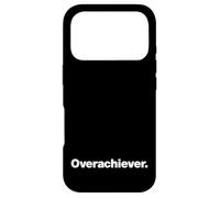 Overachiever | A design that says the word Overachiever Case for iPhone 17 Pro