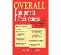 Overall Equipment Effectiveness: A Powerful Production/Maintenance Tool for Increased Profits