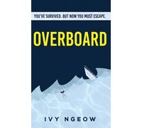 Overboard : A dark, compelling, modern suspense novel