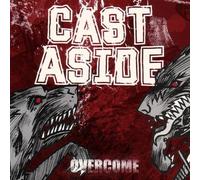 Overcome by Cast Aside