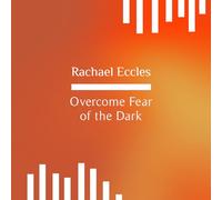 Overcome Fear of the Dark, Nyctophobia, Phobia Hypnotherapy, Self Hypnosis CD