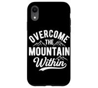 Overcome The Mountain Within Hiking Outdoor Trekking Hike Case for iPhone XR