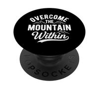 Overcome The Mountain Within Hiking Outdoor Trekking Hike PopSockets Adhesive PopGrip