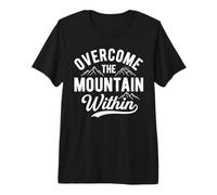 Overcome The Mountain Within Hiking Outdoor Trekking Hike Premium T-Shirt