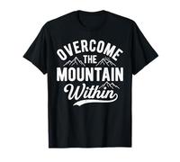 Overcome The Mountain Within Hiking Outdoor Trekking Hike T-Shirt