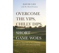 Overcome the yips, chilly dips, skulls, and other short game woes: If you know how to move properly you can putt with almost anything