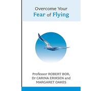 Overcome Your Fear of Flying: A Spiritual System To Create Inner Alignment Through Dreams (Overcoming Common Problems)